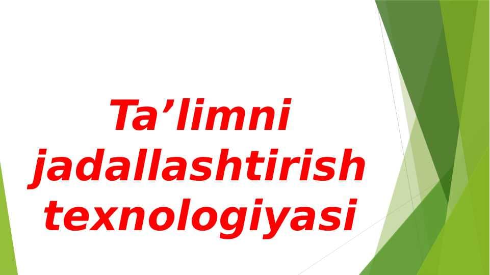 Ta’limni jadallashtirish texnologiyasi