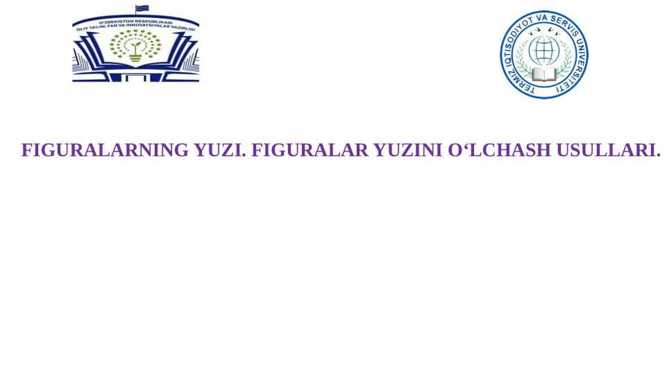 FIGURALARNING YUZI FIGURALARNI YUZINI OʻLCHADH