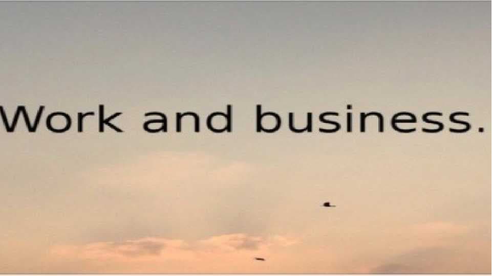 Work and Business