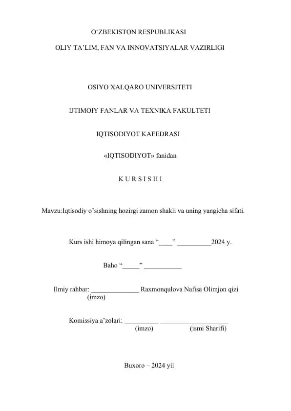Iqtisodiy o’sishning hozirgi zamon shakli va uning yangicha sifati.
