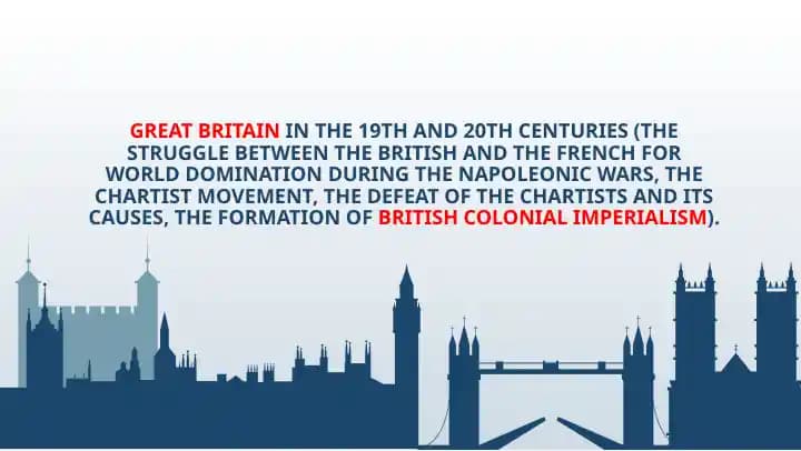GREAT BRITAININ THE 19TH AND 20TH CENTURIES