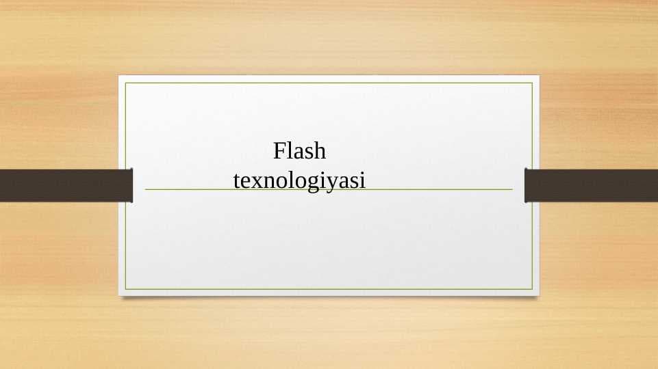 flash texnologiyasi