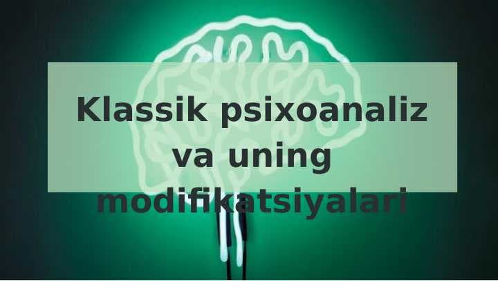 Klassik psixoanaliz va uning modifikatsiyalari
