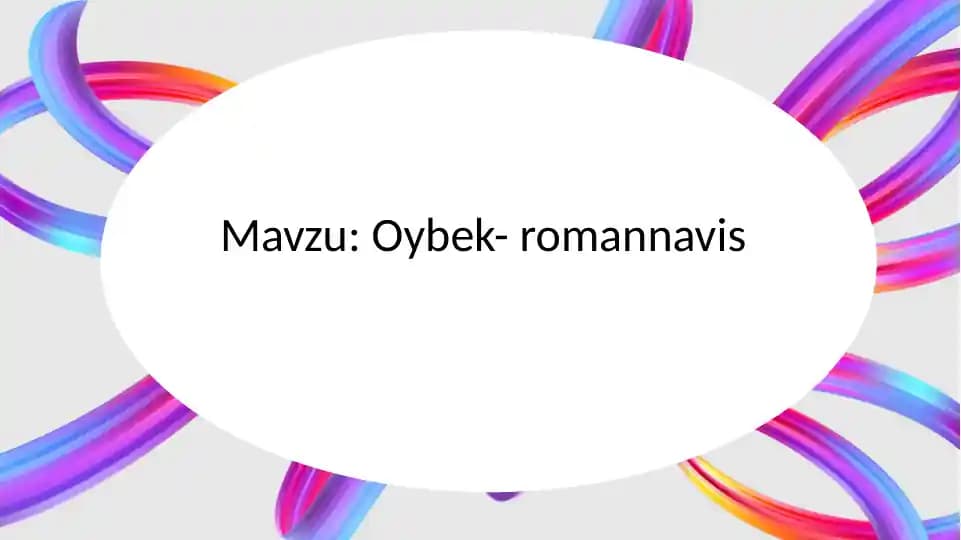 Mavzu: Oybek- romannavis