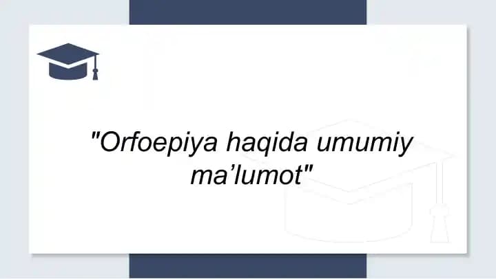 Orfoepiya haqida umumiy maʼlumot
