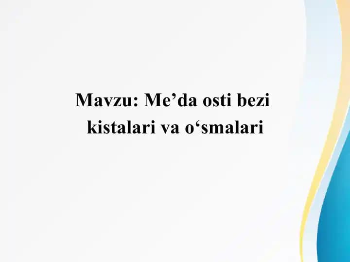Me’da osti bezi  kistalari va o‘smalari