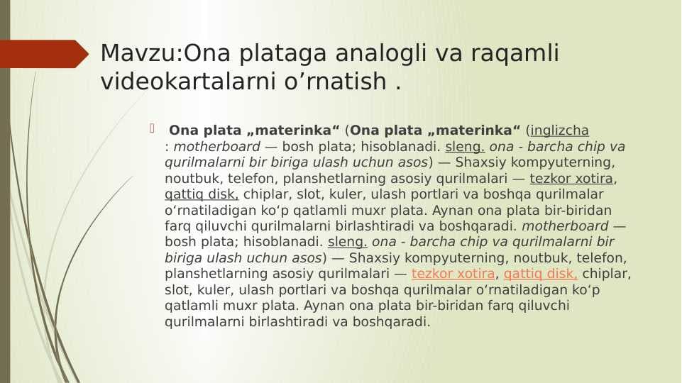 Ona plataga analogli va raqamli videokartalarni o’rnatish .