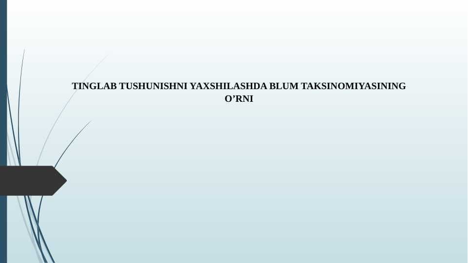 TINGLAB TUSHUNISHNI YAXSHILASHDA BLUM TAKSINOMIYASINING O’RNI