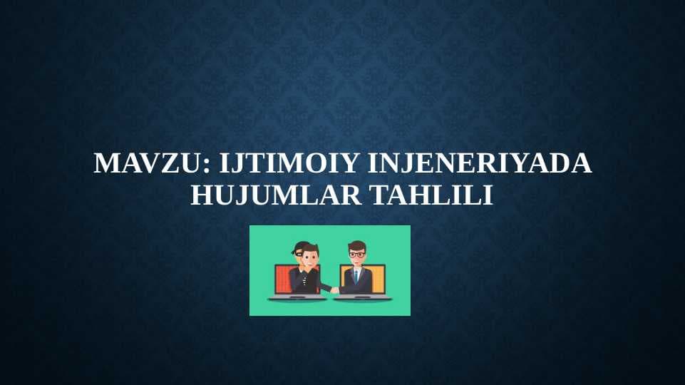 Ijtimoiy injeneriyada hujumlar tahlili