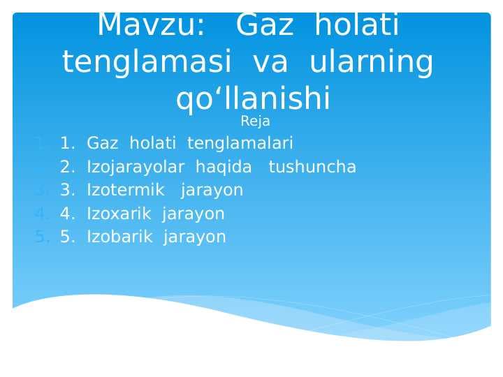 Gaz  holati  tenglamasi  va  ularning  qo‘llanishi