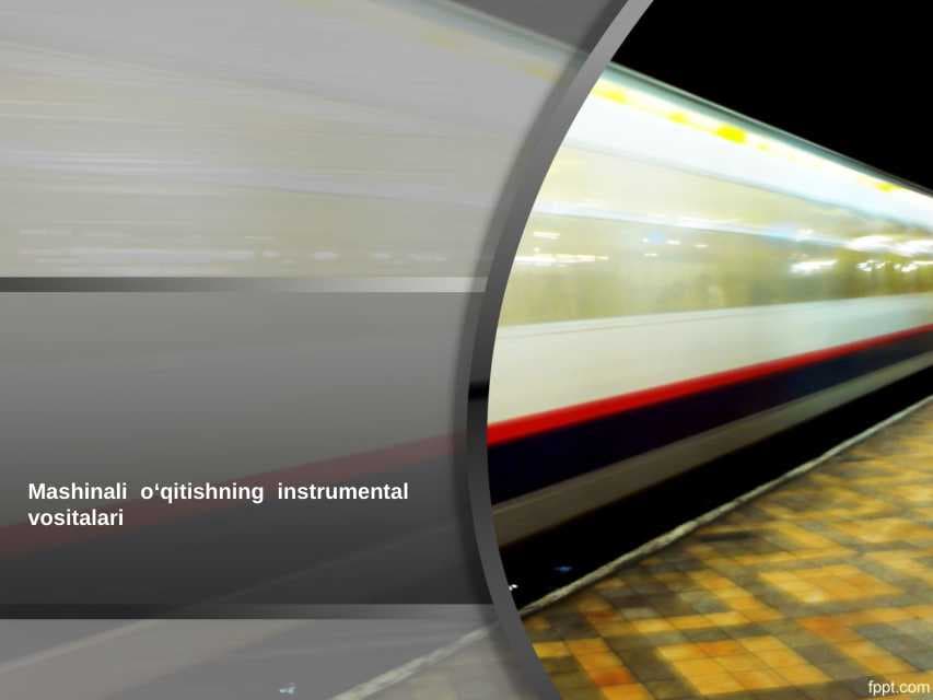 Mashinali o‘qitishning instrumental vositalari