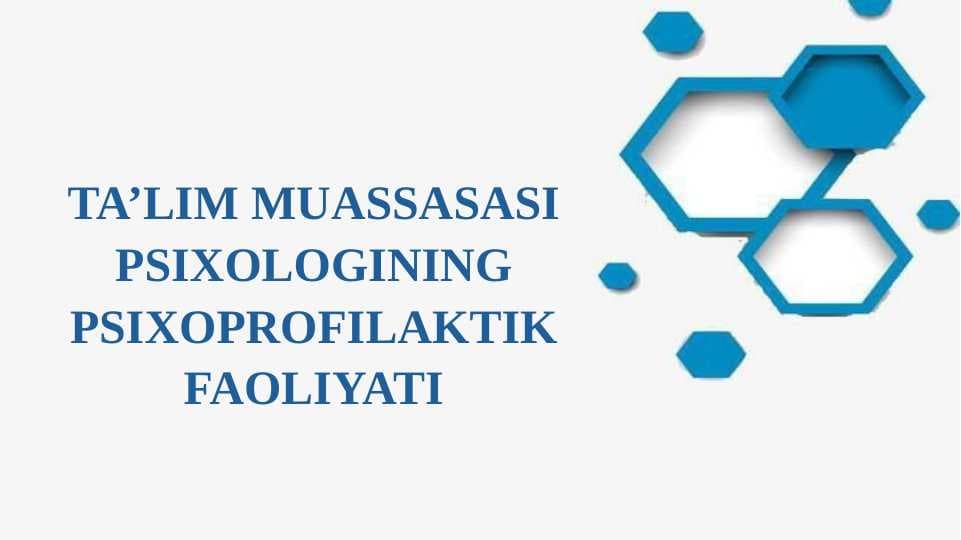 Ta'lim muassasasi psixologining psixoprafilaktik faoliyati