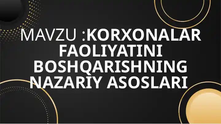 KORXONALAR FAOLIYATINI BOSHQARISHNING NAZARIY ASOSLARI