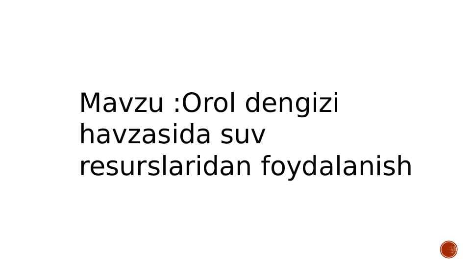 Orol dengizi havzasida suv resurslaridan foydalanish