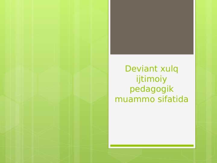 Deviant xulq ijtimoiy pedagogik muammo sifatida