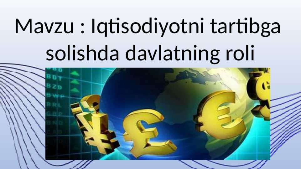 Iqtisodiyotni tartibga solishda davlatning roli