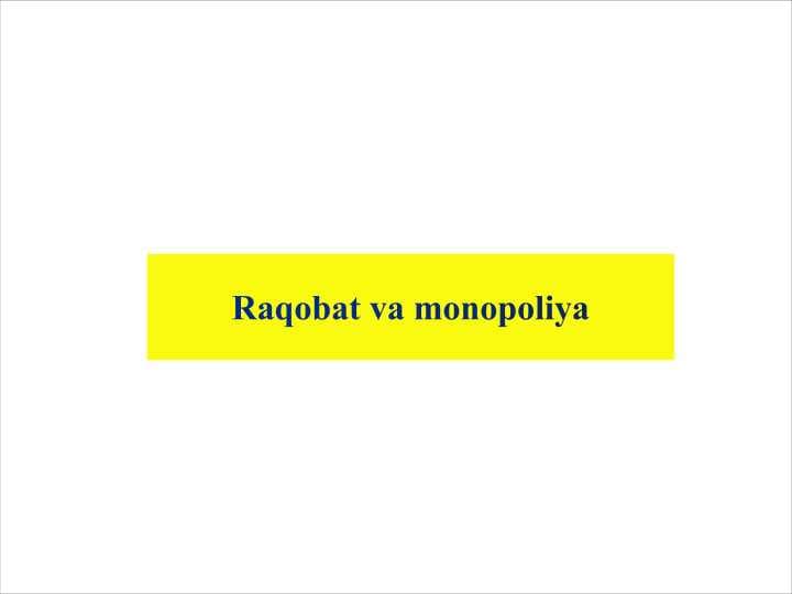 Raqobat va monopoliya