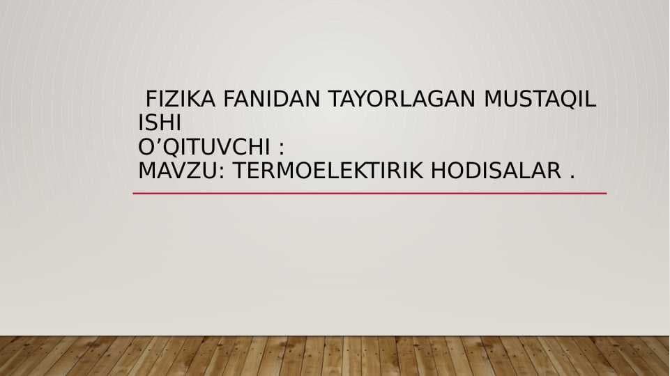 Tеrmоelеktrik hоdisаlаr