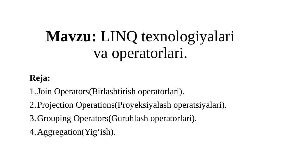 LINQ texnologiyalari va operatorlari