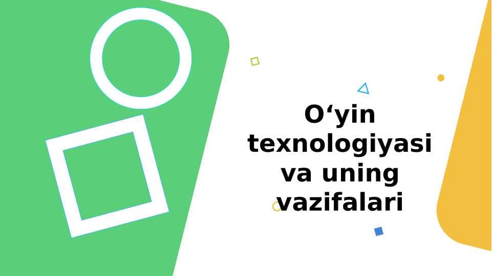 O‘yin texnologiyasi va uning vazifalari