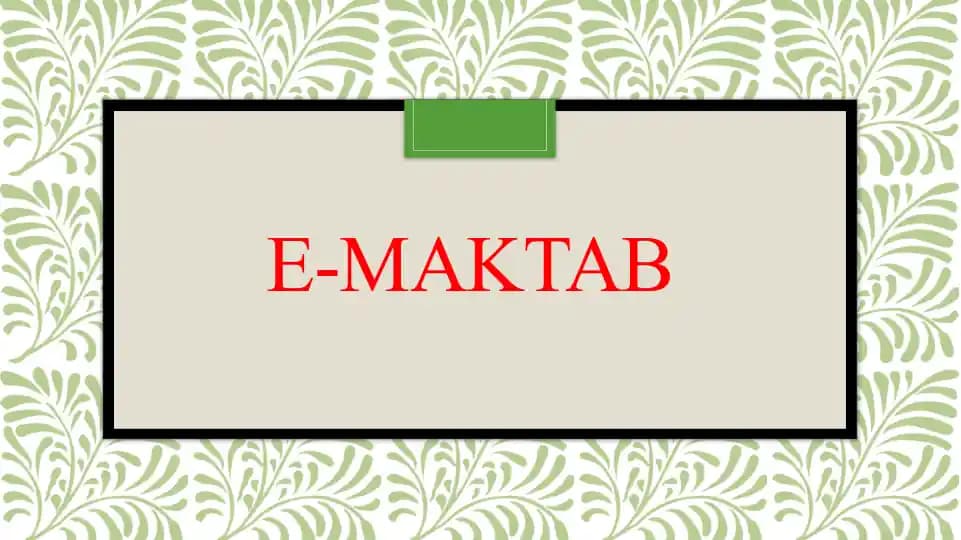 e-maktab platformasi haqida