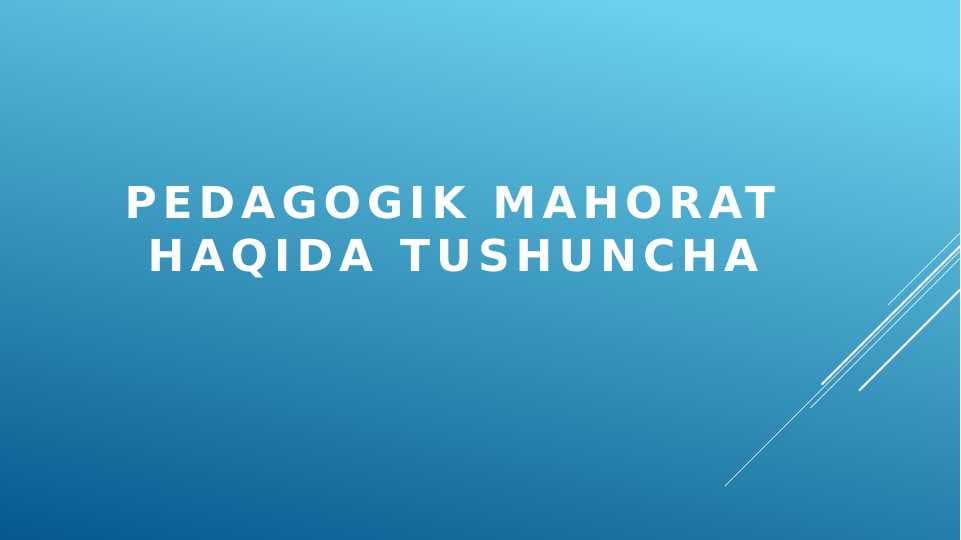 Pedagogik mahorat haqida tushuncha