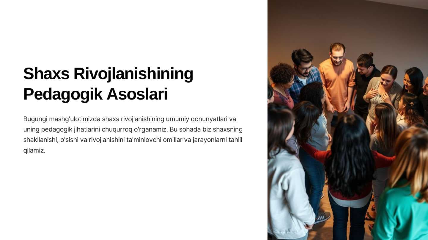 Shaxs rivojlanishining pedagogik asoslari