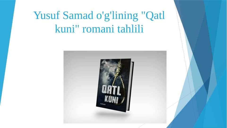 Yusuf Samad o'g'lining "Qatl kuni" romani tahlili