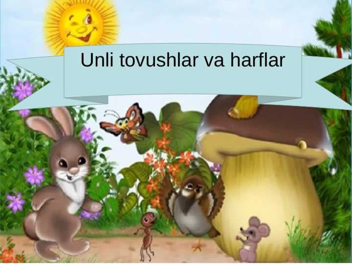 Unli tovushlar va harflar