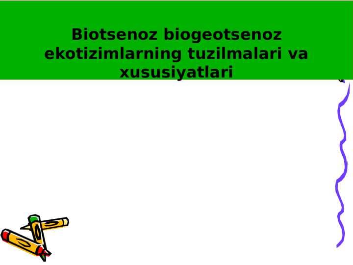 Biotsenoz biogeotsenoz ekotizimlarning tuzilmalari va xususiyatlari