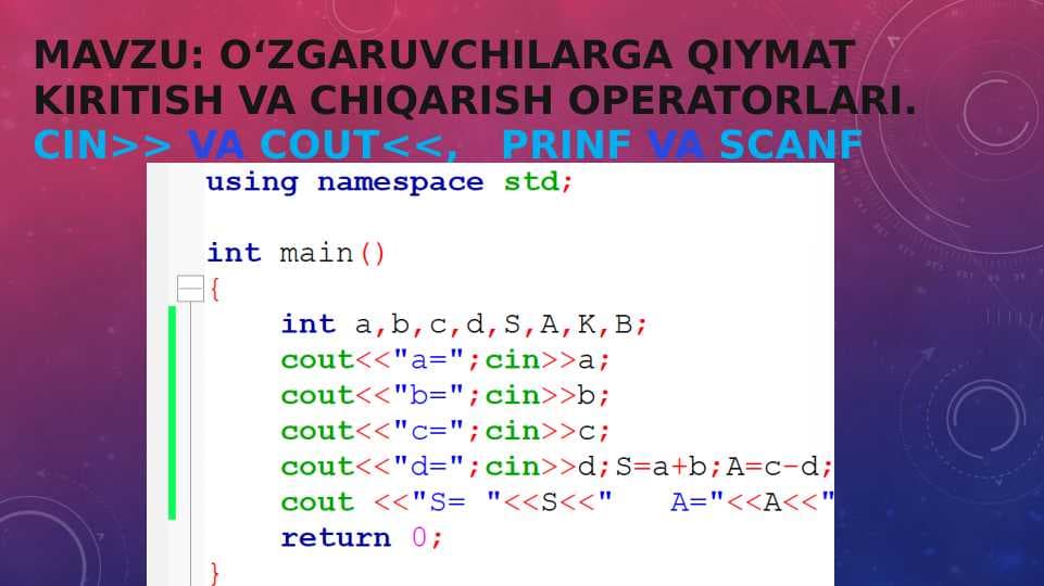 O‘zgaruvchilarga qiymat kiritish va chiqarish operatorlari. pptx