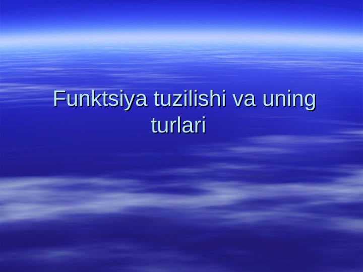 Funktsiya tuzilishi va uning turlari