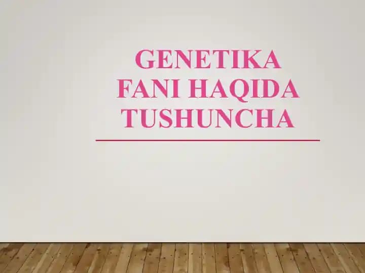 Genetika fani haqida tushuncha
