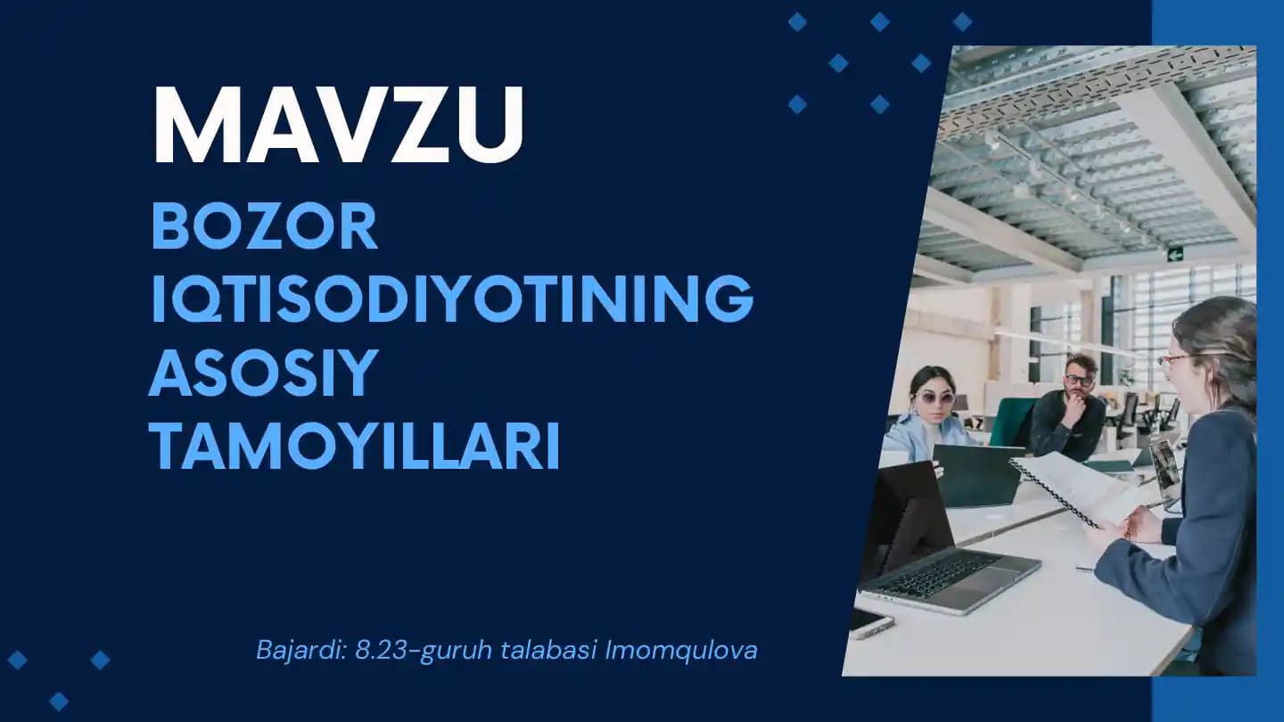 BOZOR IQTISODIYOTINING ASOSIY TAMOYILLARI