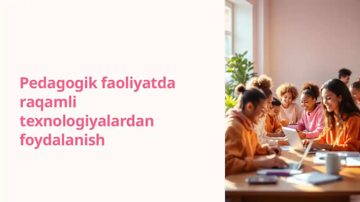 Pedagogik faoliyatda raqamli texnologiyalardan foydalanish