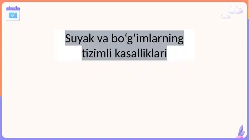 Suyak va bo’g’umlarning tizmli kasaliklari
