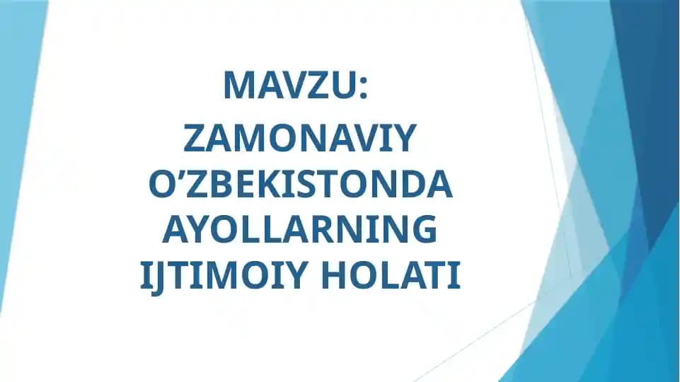 ZAMONAVIY O’ZBEKISTONDA AYOLLARNING IJTIMOIY HOLATI