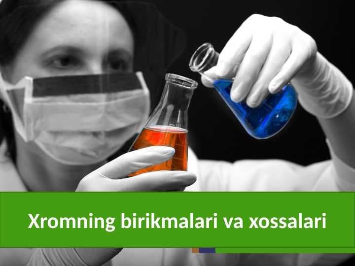Xromning birikmalari va xossalari