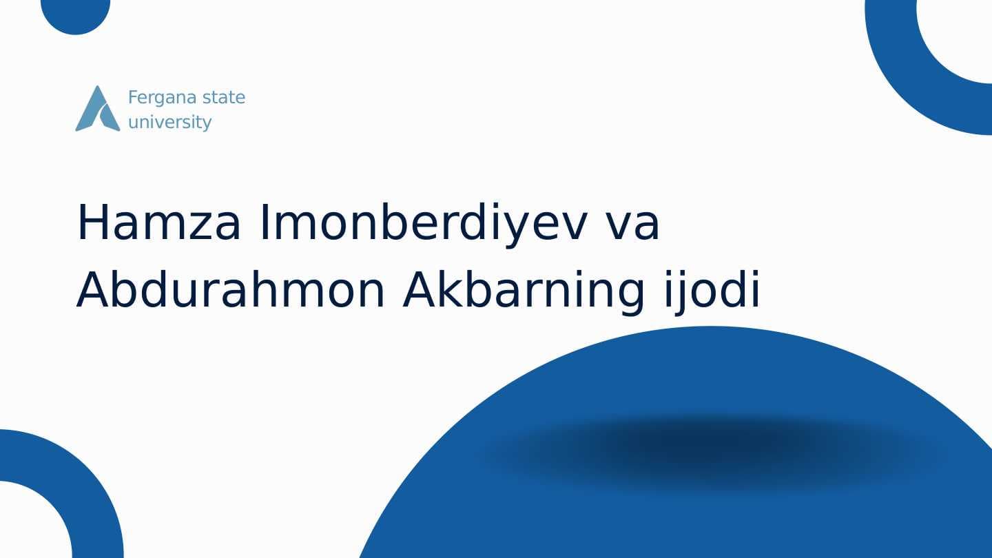 Hamza Imonberdiyev va Abdurahmon Akbarning ijodi