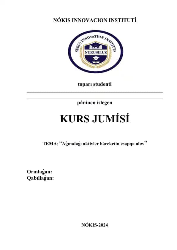 Aǵımdaǵı aktivler háreketin esapqa alıw KURS JUMISI ANIQ OTEDI