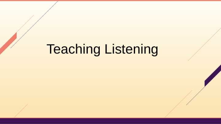 Teaching Listening