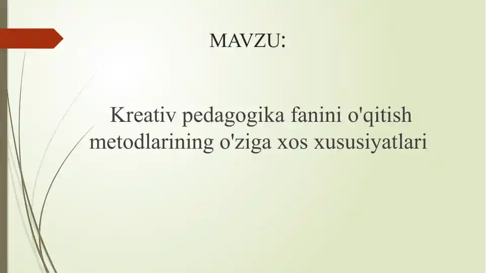 Kreativ pedagogika fanini o'qitish metodlarining o'ziga xos xususiyatlari