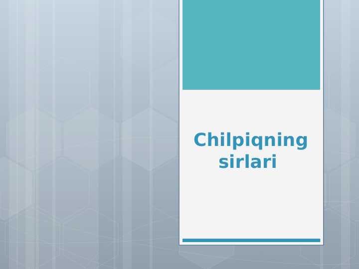 Chilpiqning sirlari