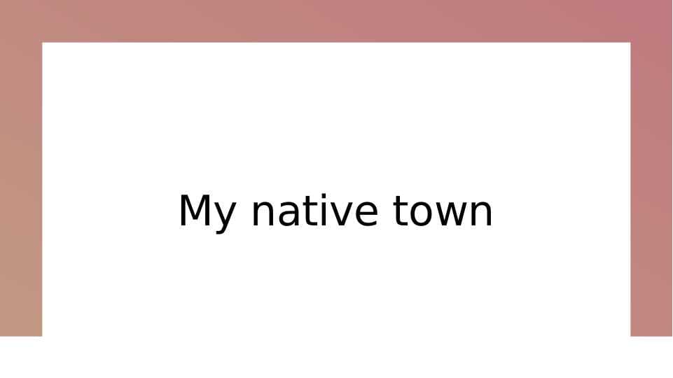 My native town