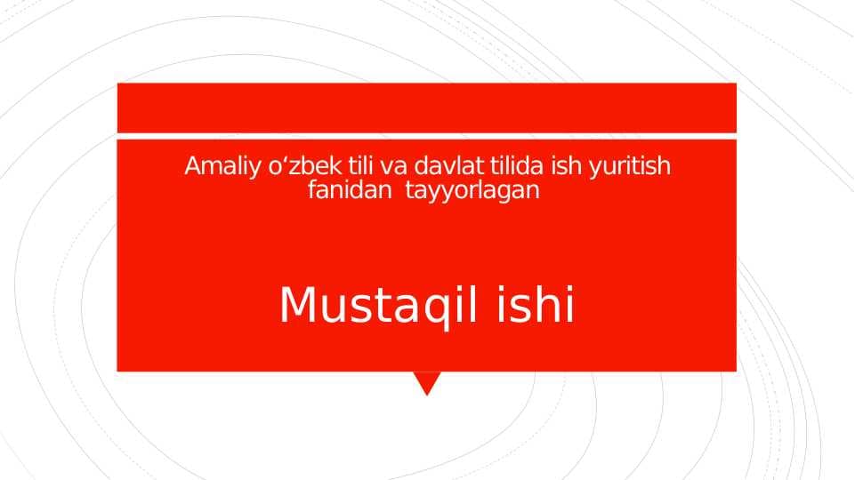 Amaliy oʻzbek tili va davlat tilida ish yuritish