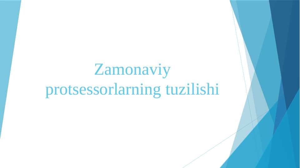 Zamonaviy protsessorlarning tuzilishi