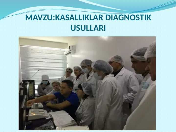 KASALLIKLAR DIAGNOSTIK USULLARI
