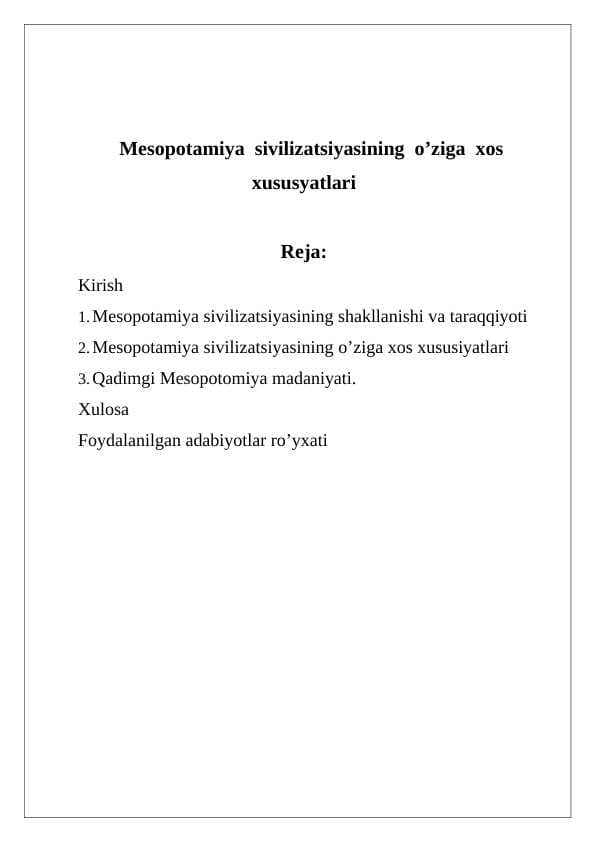 Mesopotamiya  sivilizatsiyasining  o’ziga  xos xususyatlari