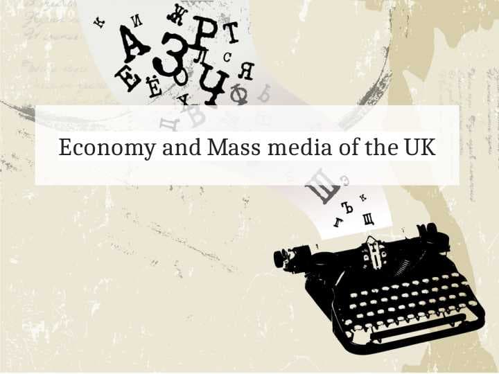 The economy and mass media of UK