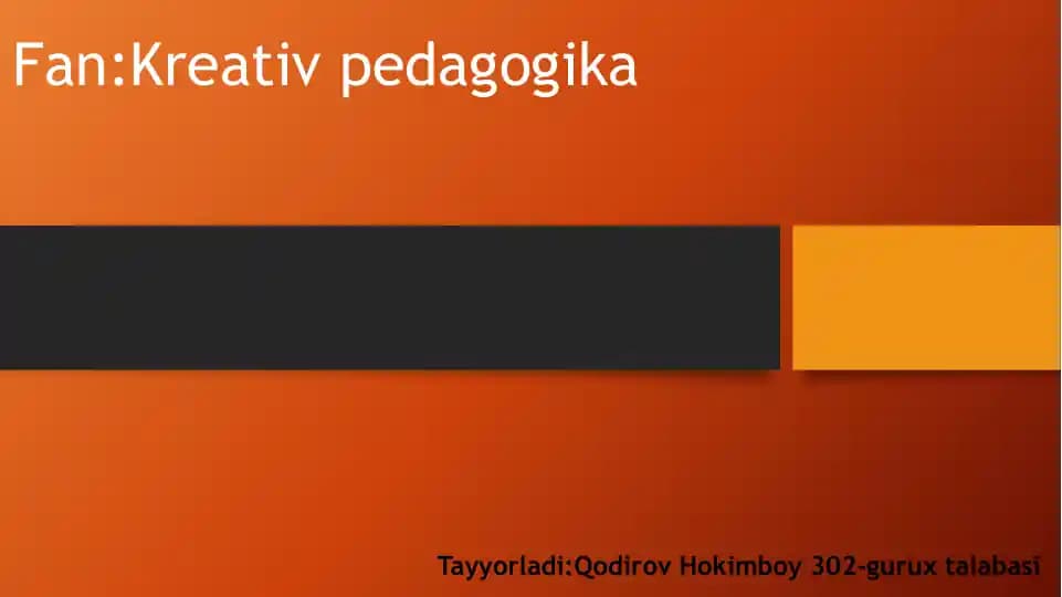Kreativ pedagogika fanini o‘qitish metodlari